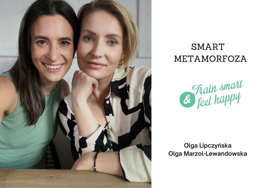 Smart metamorfoza - zrób to dla siebie - train smart & feel happy